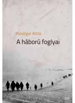 Reisinger Attila - A háború foglyai - Két kisregény, null 2018 antikvár könyv