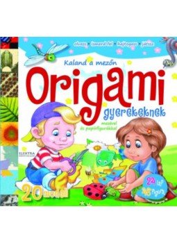  - Origami gyerekeknek - Kaland a mezőn - mesével és papírfigurákkal, null 2018 antikvár könyv