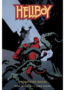 Mike Mignola, Byrne, John - Hellboy 1. - A ​pusztítás magja,  2018 antikvár könyv