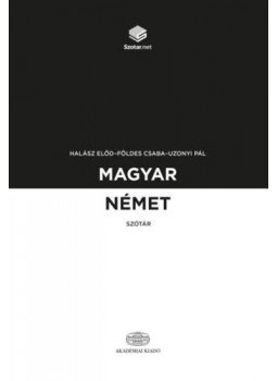 Halász Előd, Földes Csaba, Uzonyi Pál - Magyar-német szótár + online szótárcsomag Halász Előd, Földes Csaba, Uzonyi Pál - Magyar-német szótár + online szótárcsomag, null 2018 antikvár könyv