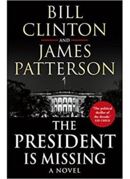 Bill Clinton, James Patterson - The President is Missing Bill Clinton, James Patterson - The President is Missing, null 2018 antikvár könyv