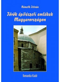 Németh István - Török építészeti emlékek Magyarországon, null 2018 antikvár könyv