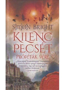 Bright, Simon - Kilenc pecsét - Próféták vére Bright, Simon - Kilenc pecsét - Próféták vére, Budapest 2018 antikvár könyv