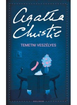 Agatha Christie - Temetni veszélyes Agatha Christie - Temetni veszélyes, null 2018 antikvár könyv