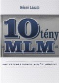 Kócsó László - 10 tény az MLM-ről amit érdemes tudnod, mielőtt döntesz