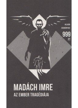 Madách Imre - Az ember tragédiája Madách Imre - Az ember tragédiája, Budapest 2018 antikvár könyv