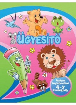Lengyel Orsolya (Szerk.) - Ügyesítő - Játékos foglalkoztató 4-7 éveseknek, null 2018 antikvár könyv