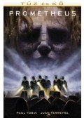 Paul Tobin,Juan Ferreyra - Prometheus: Tűz és kő