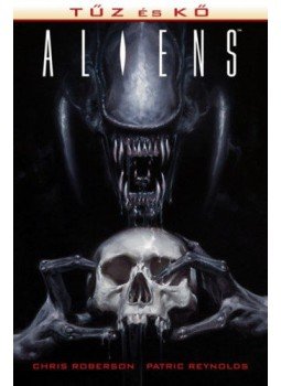 Chris Roberson, Patric Reynolds - Aliens: Tűz és kő (képregény), null 2018 antikvár könyv