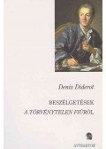 Denis Diderot - Beszélgetések a törvénytelen fiúról