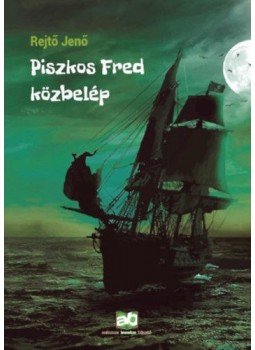 Rejtő Jenő, P. Howard - Piszkos Fred közbelép Rejtő Jenő, P. Howard - Piszkos Fred közbelép, Budapest 2018 antikvár könyv