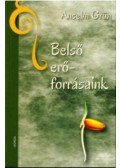 Anselm Grün  - Belső erőforrásaink