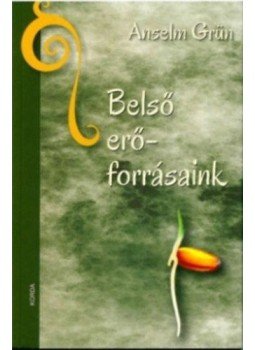 Anselm Grün - Belső erőforrásaink Anselm Grün - Belső erőforrásaink, null 2018 antikvár könyv