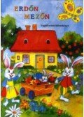 Nagy Boglárka ,rajzolta - Erdőn, mezőn - Foglalkoztató kifestőkönyv - Foglalkoztató kifestőkönyv