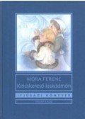 Móra Ferenc - Kincskereső kisködmön