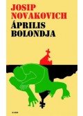 Novakovich, Josip - Április bolondja