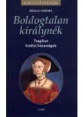 Helga Thoma - Boldogtalan királynék