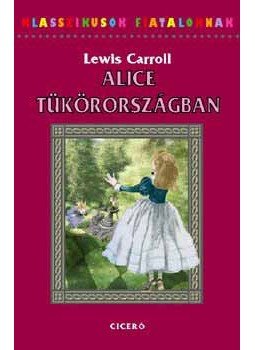 Lewis Carroll - Alice Tükörországban, null 2005 antikvár könyv