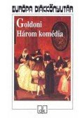 Carlo Goldoni - Három komédia
