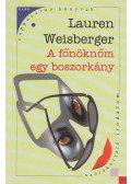 Lauren Weisberger - A főnöknőm egy boszorkány