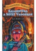 Kate McMullen - Kalandtúra a Sötét Vadonban   - Sárkányvadász Akadémia 3.