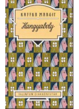 Kaffka Margit - Hangyaboly - Talentum Diákkönyvtár Kaffka Margit - Hangyaboly - Talentum Diákkönyvtár, null 2004 antikvár könyv
