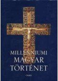 Tóth István György - Millenniumi magyar történet
