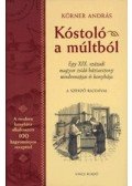 Körner András - Kóstoló a múltból