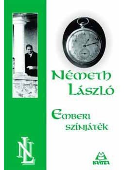 Németh László - Emberi színjáték Németh László - Emberi színjáték, null 2005 antikvár könyv
