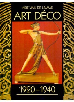 van de Lemme, Arie - ART DÉCO 1920-1940 van de Lemme, Arie - ART DÉCO 1920-1940, null 2005 antikvár könyv