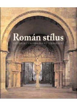 Rolf Toman (szerk.) - Román stílus, null 2005 antikvár könyv