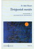 Bakó Tihamér Dr. - Töréspontok mentén