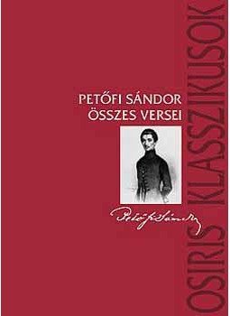 Petőfi Sándor - Petőfi Sándor összes versei Petőfi Sándor - Petőfi Sándor összes versei, null 2005 antikvár könyv