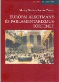 Mezey Barna,Szente Zoltán - Európai alkotmány- és parlamentarizmustörténet