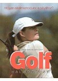 Ayres, David,Cook, John - Golf haladóknak - Hogyan alkalmazkodjunk a pályához?