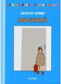 Szalay Lenke - Mogyoró Szalay Lenke - Mogyoró, null 2011 antikvár könyv