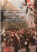 Heinrich August Winkler - Németország története a modern korban I-II.