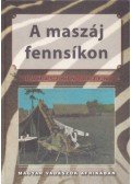 Damaszkin Arzén - A Maszáj fennsíkon - Magyar vadászok Afrikában