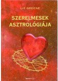Liz Greene - Szerelmesek asztrológiája