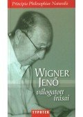 Wigner Jenő,Ropolyi László (szerk.) - Wigner Jenő válogatott írásai