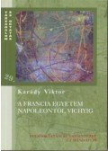 Karády Viktor - A francia egyetem Napóleontól Vichyig