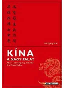 Wolfgang Hirn - Kína, a nagy falat Wolfgang Hirn - Kína, a nagy falat, null 2006 antikvár könyv