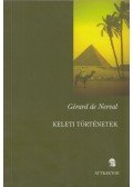 Gérard de Nerval - Keleti történetek