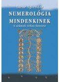 Soror Splendor - Numerológia mindenkinek - A számok titkos üzenete