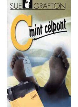 Sue Grafton - C mint célpont Sue Grafton - C mint célpont, null 2003 antikvár könyv