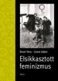 Bozzi Vera,Czene Gábor - Elsikkasztott feminizmus