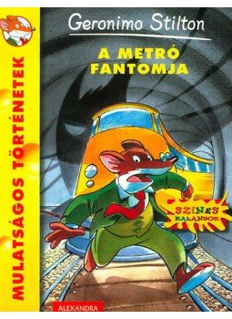 Geronimo Stilton - A metró fantomja, Pécs 2017 antikvár könyv