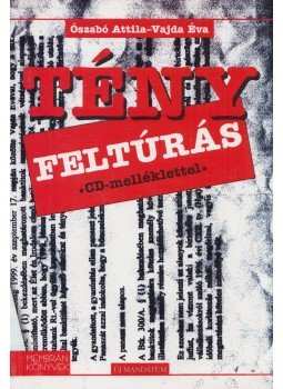 Ószabó Attila, Vajda Éva - Tény feltúrás - Cd-melléklettel Ószabó Attila, Vajda Éva - Tény feltúrás - Cd-melléklettel, Budapest 2001 antikvár könyv