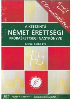 Kult Gabriella - A kétszintű német érettségi, próbaérettségi nagykönyve-emelt szint - Emelt szint (CD melléklettel),  2006 antikvár könyv