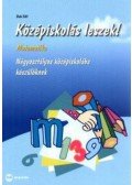 Soós Edit - Középiskolás leszek! - Matematika - Négyosztályos középiskolába készülőknek